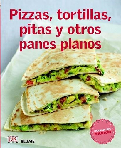 Cocina del mundo. Pizzas, tortillas, pitas y otros panes planos | 9788415317555 | VV.AA. | Librería Castillón - Comprar libros online Aragón, Barbastro