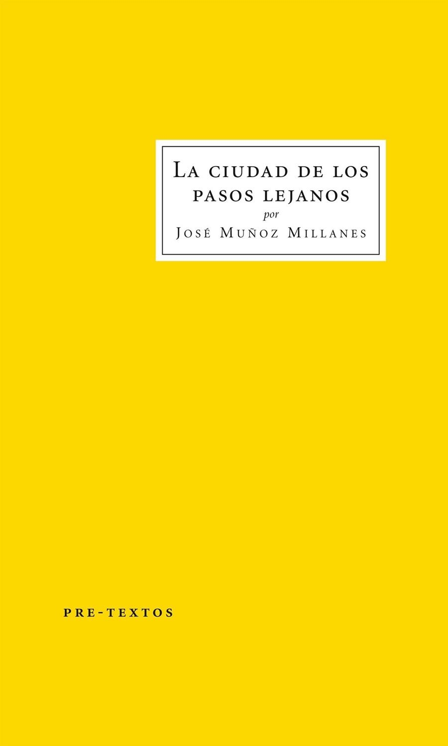 La ciudad de los pasos lejanos | 9788415576433 | Muñoz Millanes, José | Librería Castillón - Comprar libros online Aragón, Barbastro