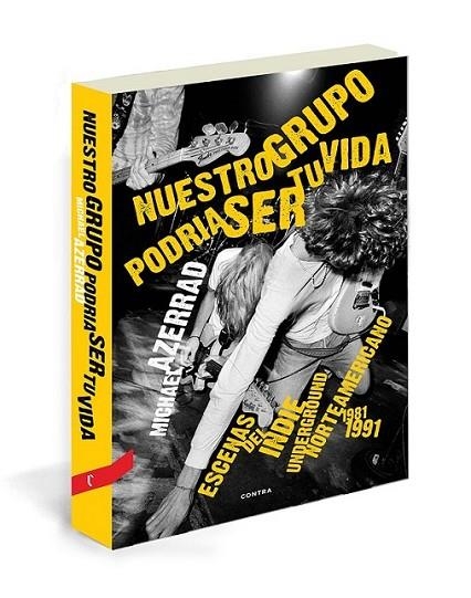 Nuestro grupo podría ser tu vida | 9788494093876 | Azerrad, Michael | Librería Castillón - Comprar libros online Aragón, Barbastro