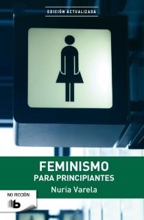 Feminismo para principiantes | 9788498728736 | Varela, Nuria | Librería Castillón - Comprar libros online Aragón, Barbastro