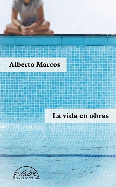 La vida en obras | 9788483931486 | Marcos, Alberto | Librería Castillón - Comprar libros online Aragón, Barbastro