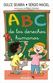 ABC de los derechos humanos | 9788499214047 | Seabra, Dulce; Maciel, Sérgio | Librería Castillón - Comprar libros online Aragón, Barbastro