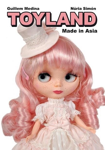 Toyland Made in Asia | 9788415685029 | Medina Gallardo, Guillem; Simón Díaz, Núria | Librería Castillón - Comprar libros online Aragón, Barbastro