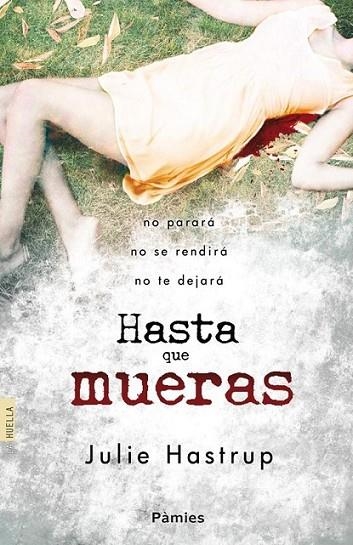 Hasta que mueras | 9788415433286 | Hastrup, Julie | Librería Castillón - Comprar libros online Aragón, Barbastro