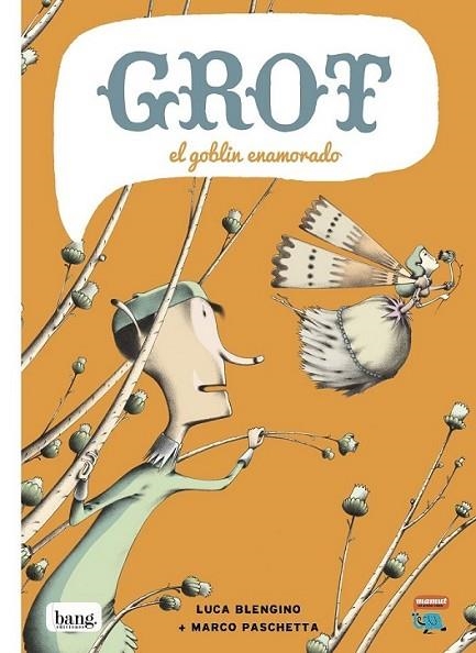 Grot, el goblin enamorado | 9788415051695 | Paschetta, Marco; Blengino, Luca | Librería Castillón - Comprar libros online Aragón, Barbastro