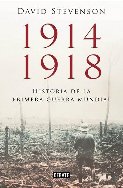 1914-1918. La historia de la Primera Guerra Mundial | 9788499923574 | STEVENSON, DAVID | Librería Castillón - Comprar libros online Aragón, Barbastro