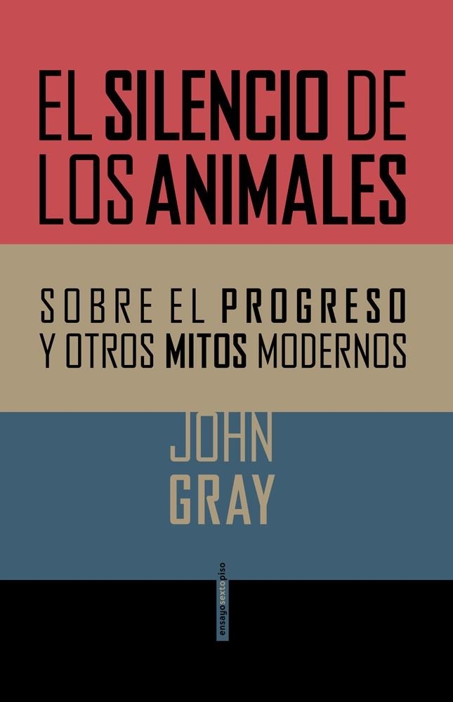 El silencio de los animales | 9788415601357 | Gray, John | Librería Castillón - Comprar libros online Aragón, Barbastro