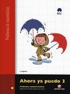 AHORA YA PUEDO 3 PROBLEMAS MATEMATICAS | 9788430705214 | SEGARRA NEIRA, LLUIS | Librería Castillón - Comprar libros online Aragón, Barbastro