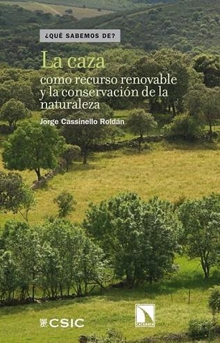 La caza como recurso renovable y la conservación de la naturaleza | 9788483198681 | Cassinello Roldán, Jorge | Librería Castillón - Comprar libros online Aragón, Barbastro