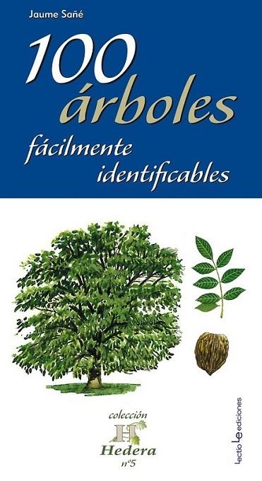 100 árboles fácilmente identificables | 9788415088769 | Sañé, Jaume | Librería Castillón - Comprar libros online Aragón, Barbastro