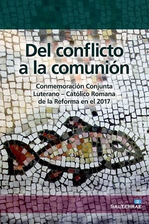 Del conflicto a la comunión | 9788429321135 | Comisión Luterano-Católica para la unidad | Librería Castillón - Comprar libros online Aragón, Barbastro