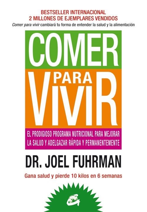 Comer para vivir | 9788484454816 | Fuhrman, Joel | Librería Castillón - Comprar libros online Aragón, Barbastro