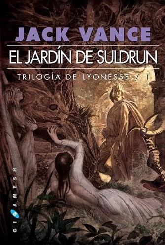 El jardín de Suldrun - Trilogía de Lyonesse / 1 | 9788496208896 | Vance, Jack | Librería Castillón - Comprar libros online Aragón, Barbastro