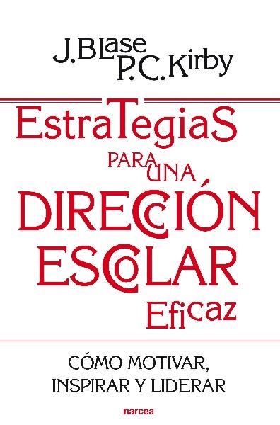 Estrategias para una dirección escolar eficaz | 9788427719378 | Blase, Joseph; Kirby, Peggy C. | Librería Castillón - Comprar libros online Aragón, Barbastro