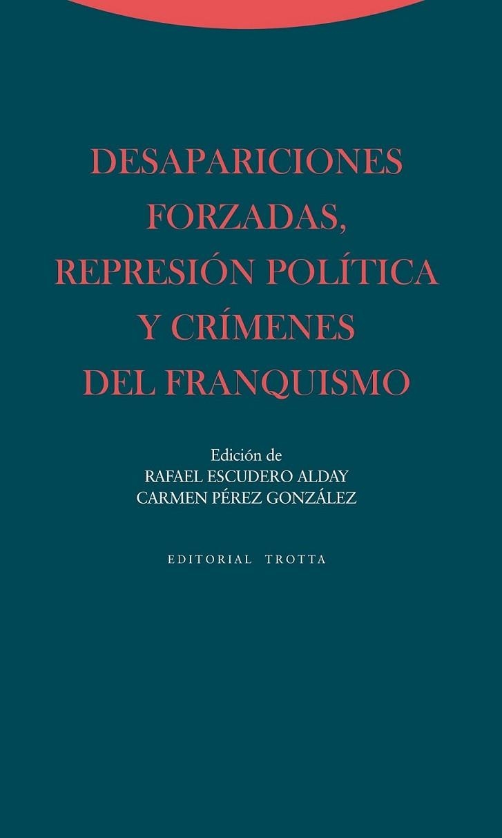 Desapariciones forzadas, represión política y crímenes del franquismo | 9788498794564 | Escudero Alday, Rafael; Pérez González, Carmen | Librería Castillón - Comprar libros online Aragón, Barbastro