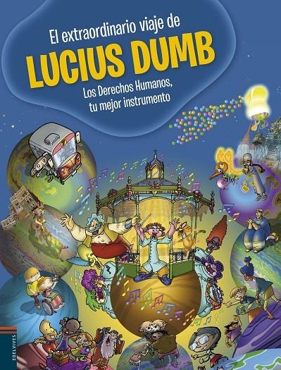 El extraordinario viakje de lucius Dumb | 9788426391117 | Martinez de Lezea, Toti; Ruiz de Austri, Maite;Kruz Igerabide, Juan, etc | Librería Castillón - Comprar libros online Aragón, Barbastro