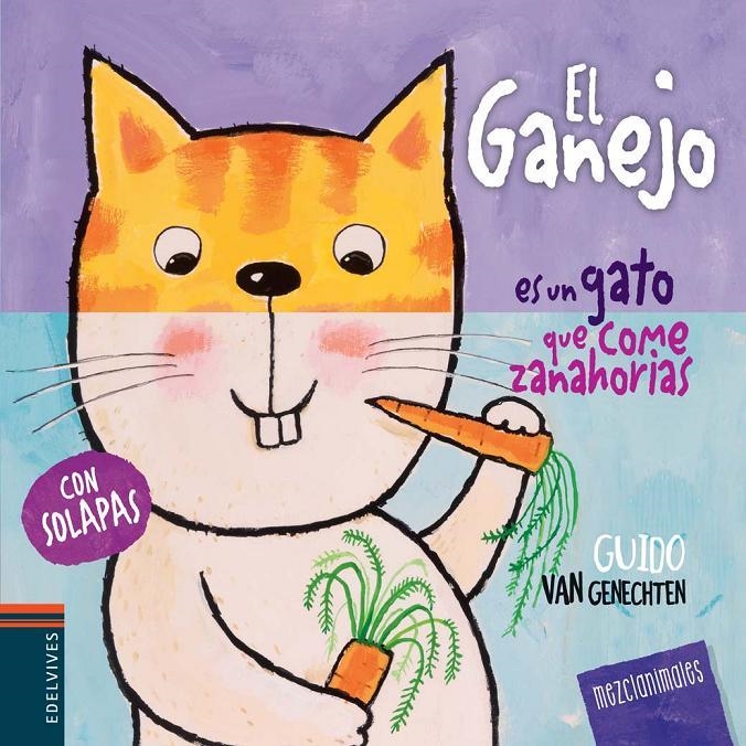 El Ganejo es un gato que come zanahorias | 9788426389268 | Van Genechten, Guido | Librería Castillón - Comprar libros online Aragón, Barbastro