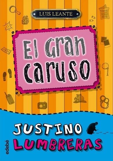 Justino Lumbreras y el gran Caruso | 9788468302324 | Leante Chacón, Luis | Librería Castillón - Comprar libros online Aragón, Barbastro