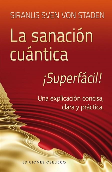 La sanación cuántica | 9788497779852 | VON STADEN, SIRANUS SVEN | Librería Castillón - Comprar libros online Aragón, Barbastro