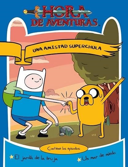 Hora de aventuras. Una amistad superchula | 9788437224985 | Turner Broadcasting System Europe Limited | Librería Castillón - Comprar libros online Aragón, Barbastro