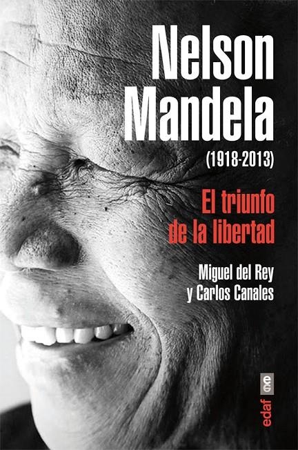 NELSON MANDELA. EL TRIUNFO DE LA LIBERTAD | 9788441433786 | REY, MIGUEL DEL; CANALES, CARLOS | Librería Castillón - Comprar libros online Aragón, Barbastro