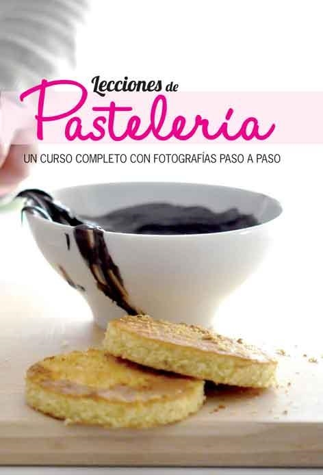 Lecciones de pastelería | 9788415372592 | Varios autores | Librería Castillón - Comprar libros online Aragón, Barbastro