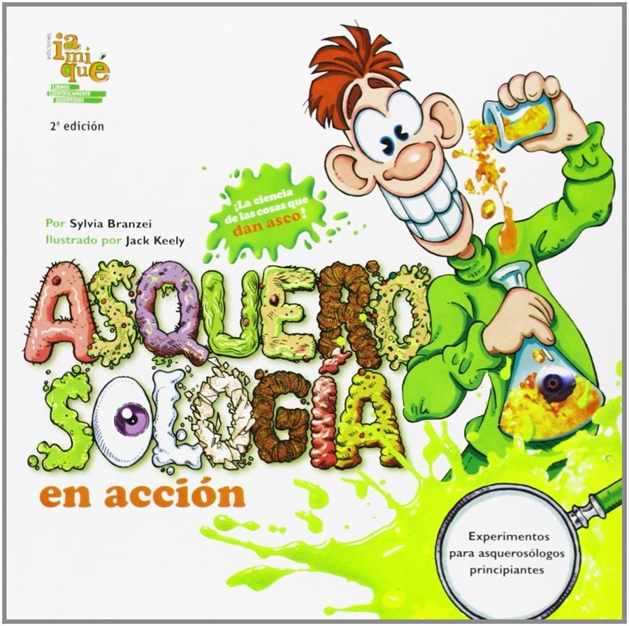 Asquerosología en acción | 9789871217199 | Branzei, Sylvia | Librería Castillón - Comprar libros online Aragón, Barbastro