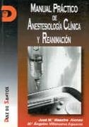 Manual práctico de anestesiología clínica y reanimación | 9788479781569 | Maestre Alonso, José María/Villanueva Eguares, Ma Angeles | Librería Castillón - Comprar libros online Aragón, Barbastro