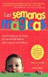 SEMANAS MAGICAS, LAS | 9788489778894 | VAN DE RIJT, HETTY; PLOOIJ, FRANS | Librería Castillón - Comprar libros online Aragón, Barbastro