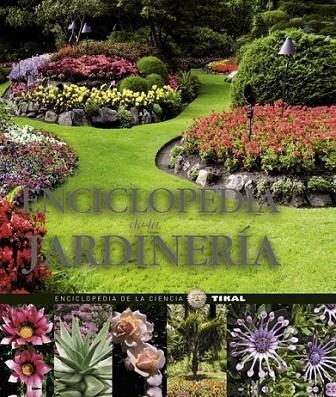 Enciclopedia de la jardinería | 9788499281629 | Tikal, Equipo | Librería Castillón - Comprar libros online Aragón, Barbastro