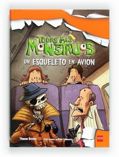 UN ESQUELETO EN EL AVION - TODOS MIS MONSTRUOS 5 | 9788467556193 | Brezina, Thomas | Librería Castillón - Comprar libros online Aragón, Barbastro