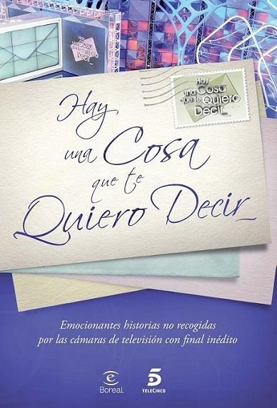 Hay una cosa que te quiero decir | 9788467034936 | Mediaset España Comunicación | Librería Castillón - Comprar libros online Aragón, Barbastro