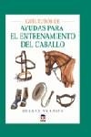 GUÍA TUTOR DE AYUDAS PARA EL ENTRENAMIENTO DEL CABALLO | 9788479022945 | Vernon, Hilary | Librería Castillón - Comprar libros online Aragón, Barbastro