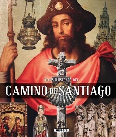 Atlas ilustrado del Camino de Santiago | 9788467727197 | Balasch Blanch, Enric; Ruiz Arranz, Yolanda | Librería Castillón - Comprar libros online Aragón, Barbastro