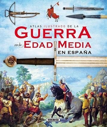 Atlas ilustrado de la Guerra en la Edad Media en España | 9788467727975 | Sáez Abad, Rubén | Librería Castillón - Comprar libros online Aragón, Barbastro