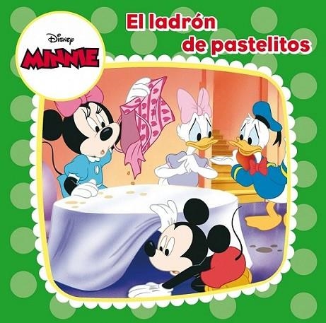 Minnie Mouse. El ladrón de pastelitos | 9788499515380 | Disney | Librería Castillón - Comprar libros online Aragón, Barbastro