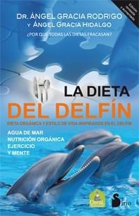 DIETA DEL DELFIN, LA | 9788478088683 | GRACIA, DR. ANGEL | Librería Castillón - Comprar libros online Aragón, Barbastro