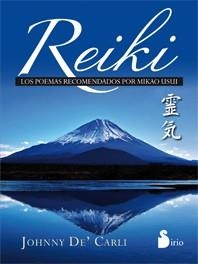 REIKI. POEMAS RECOMENDADOS POR MIKAO USUI | 9788478088638 | DE CARLI, JOHNNY | Librería Castillón - Comprar libros online Aragón, Barbastro