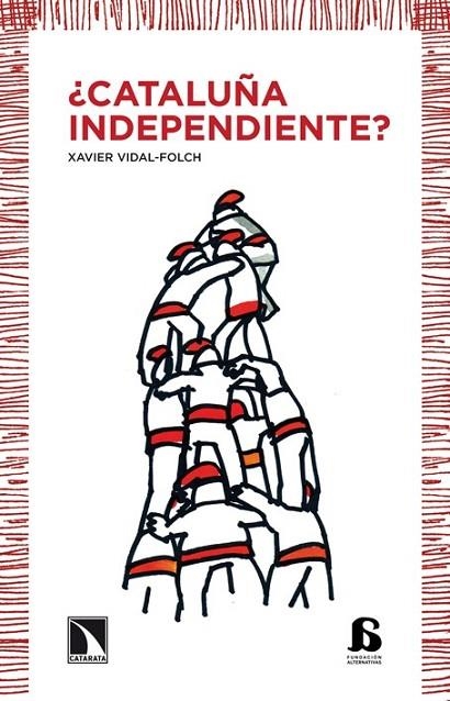 ¿Cataluña independiente? | 9788483198155 | Vidal-Folch, Xavier | Librería Castillón - Comprar libros online Aragón, Barbastro