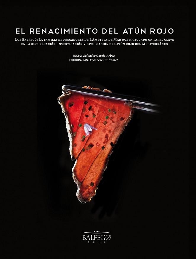 El renacimiento del atún rojo | 9788415888383 | García-Arbós, Salvador; Guillamet, Francesc | Librería Castillón - Comprar libros online Aragón, Barbastro