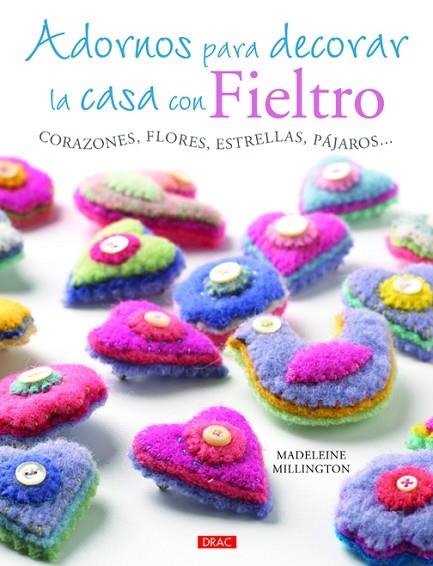 Adornos para decorar la casa con fieltro | 9788498743661 | Millington, Madeleine | Librería Castillón - Comprar libros online Aragón, Barbastro