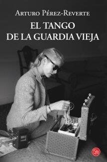 El tango de la Guardia Vieja - PDL | 9788466327541 | Pérez-Reverte, Arturo | Librería Castillón - Comprar libros online Aragón, Barbastro