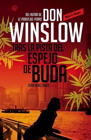 Tras la pista del espejo de Buda - Investigador privado Neal Carey 2 | 9788439726784 | WINSLOW, DON | Librería Castillón - Comprar libros online Aragón, Barbastro