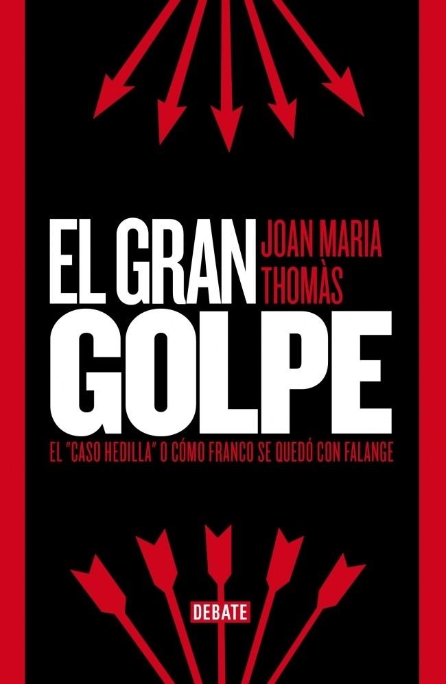 El gran golpe | 9788499923529 | Joan Maria Thomàs | Librería Castillón - Comprar libros online Aragón, Barbastro