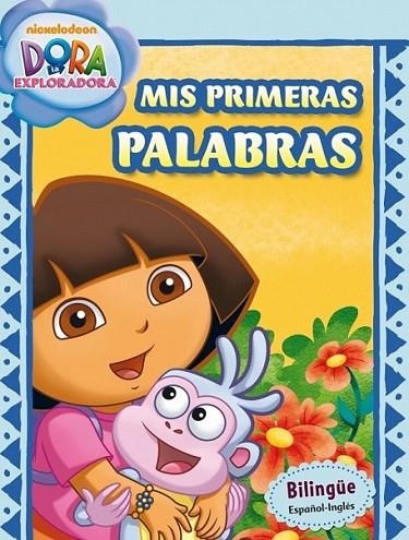 Mis primeras palabras - Dora la exploradora (español-inglés) | 9788401906701 | NICKELODEON | Librería Castillón - Comprar libros online Aragón, Barbastro