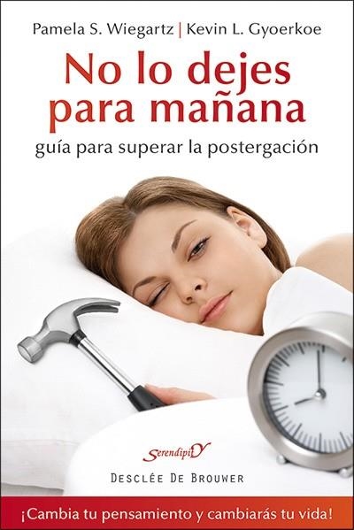 No lo dejes para mañana | 9788433026873 | Wiegartz, Pamela S.; Gyoerkoe, Kevin L. | Librería Castillón - Comprar libros online Aragón, Barbastro