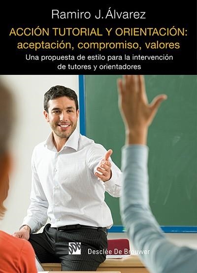 Acción tutorial y orientación: aceptación, compromiso, valores | 9788433026859 | Álvarez Fernández, Ramiro Juan | Librería Castillón - Comprar libros online Aragón, Barbastro