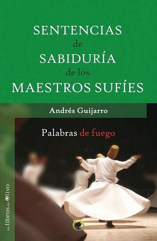 Sentencias de sabiduría de los maestros Sufíes | 9788494170447 | GUIJARRO, ANDRÉS | Librería Castillón - Comprar libros online Aragón, Barbastro