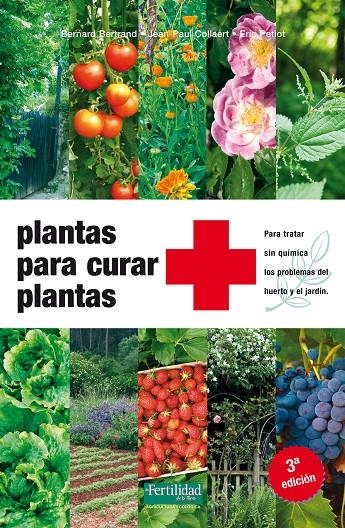 PLANTAS PARA CURAR PLANTAS 3ª EDICION | 9788494058257 | BERNARD BERTRAN, JEAN P. | Librería Castillón - Comprar libros online Aragón, Barbastro