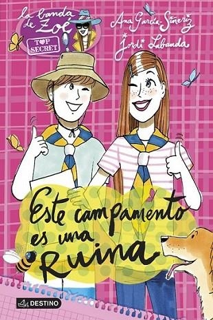 Este campamento es una ruina - La Banda de Zoé Top Secret 3 | 9788408123279 | García-Siñeriz, Ana; Labanda Blanco, Labanda | Librería Castillón - Comprar libros online Aragón, Barbastro